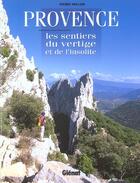Couverture du livre « Provence, les sentiers du vertige et de l'insolite » de Pierre Millon aux éditions Glenat