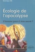 Couverture du livre « Écologie de l'apocalypse ; l'homme peut-il être sauvé ? » de Vieil aux éditions Ellipses