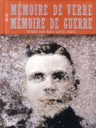 Couverture du livre « Mémoire de verre, mémoire de guerre » de Patrick Bard et Marie-Berthe Ferrer aux éditions La Martiniere