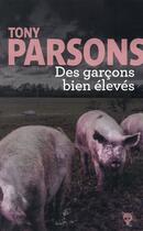 Couverture du livre « Des garçons bien élevés » de Tony Parsons aux éditions La Martiniere