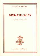 Couverture du livre « Gros chagrins » de Georges Courteline aux éditions Librairie Theatrale