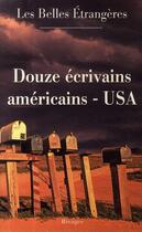 Couverture du livre « Les belles étrangères ; douze écrivains américains - USA » de Les Belles Etrangere aux éditions Rivages