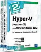 Couverture du livre « Hyper-V (version 3) sous windows server 2012 ; la solution de virtualisation microsoft » de  aux éditions Eni