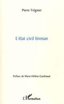 Couverture du livre « L'etat civil birman » de Pierre Tregnier aux éditions L'harmattan