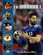 Couverture du livre « Tout un monde en photos ; le handball » de  aux éditions Piccolia