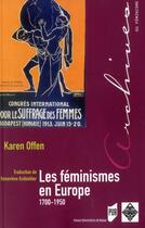 Couverture du livre « Les féminismes en Europe ; 1700-1950 » de Karen Offen aux éditions Pu De Rennes