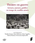 Couverture du livre « Theatre en guerre - acteurs, auteurs, publics en temps de conflits armes » de Cureau/Debrosse aux éditions Pu De Rennes