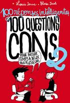 Couverture du livre « 100 réponses intelligentes à 100 questions cons t.2 » de Blaise Jacob et Louis Jouve aux éditions Studyrama