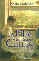 Couverture du livre « La fille du pasteur Cullen t.2 ; à l'abri du silence » de Sonia Marmen aux éditions Quebec Amerique