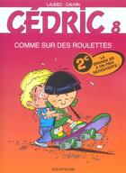 Couverture du livre « Cédric Tome 8 : comme sur des roulettes » de Laudec et Raoul Cauvin aux éditions Dupuis