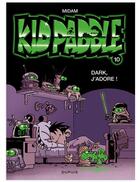 Couverture du livre « Kid Paddle Tome 10 : dark, j'adore ! » de Midam aux éditions Dupuis