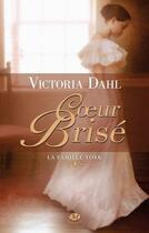 Couverture du livre « La famille York Tome 2 : coeur brisé » de Dahl Victoria aux éditions Milady