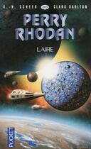 Couverture du livre « Perry Rhodan - cycle 14 ; les citadelles cosmiques t.1 ; Laire » de Clark Darlton et Karl-Herbert Scheer aux éditions 12-21