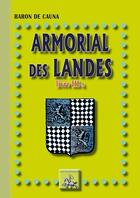 Couverture du livre « Armorial des Landes livre III-A » de Baron De Cauna aux éditions Editions Des Regionalismes
