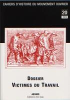 Couverture du livre « Cahiers d'histoire du mouvement ouvrier, no20/2004, victimes du travail » de  aux éditions D'en Bas