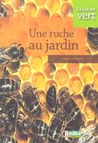 Couverture du livre « Une ruche au jardin » de Henri Clement aux éditions Rustica