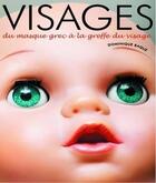 Couverture du livre « Visages » de Dominique Baqué aux éditions Le Regard