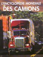 Couverture du livre « Encyclopedie Mondiale Des Camions (L') » de Davies Peter J. aux éditions La Martiniere