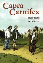 Couverture du livre « Capra carnifex » de Ducatez aux éditions La Cafetiere