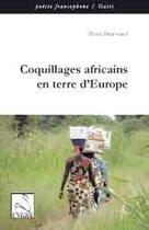 Couverture du livre « Coquillages africains en terre d'Europe » de Elvire et Maurouard aux éditions Editions Du Cygne