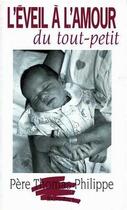 Couverture du livre « L'eveil a l'amour du tout-petit » de Philippe Thomas aux éditions Saint Paul Editions
