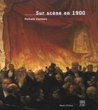 Couverture du livre « Sur Scene En 1900 » de  aux éditions Somogy