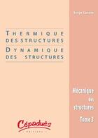 Couverture du livre « Thermiques des structures/dynamique des structures » de Serge Laroze aux éditions Cepadues