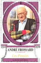Couverture du livre « Les pensees d'andre frossard » de Andre Frossard aux éditions Cherche Midi