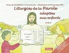 Couverture du livre « Liturgies de la Parole adaptées aux enfants ; année B » de Nancy De Montpellier et Francois Lear et Dominique Otte aux éditions Fidelite