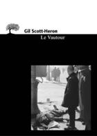 Couverture du livre « Vautour (le) » de Gil Scott-Heron aux éditions Editions De L'olivier