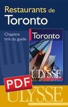 Couverture du livre « Restaurants de Toronto ; chapitre tiré du guide » de  aux éditions Ulysse