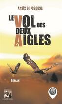 Couverture du livre « Le vol des deux aigles » de Anaïs Di Pasquali aux éditions Heraclite
