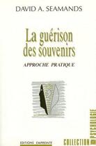 Couverture du livre « GUERISON DES SOUVENIRS (LA) » de D. A. Seamands aux éditions Empreinte Temps Present