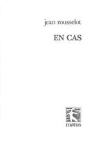 Couverture du livre « En cas » de Jean Rousselot aux éditions Motus