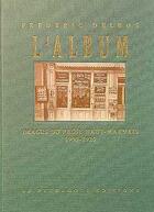 Couverture du livre « L'album ; images du passé haut-marnais (1900-1920) » de Frederic Delbos aux éditions Le Pythagore