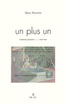 Couverture du livre « Un + un ; images, mémoires... » de Klaus Theweleit aux éditions Theatre Typographique