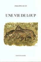 Couverture du livre « Une vie de loup » de Philippe Huet aux éditions Hesse