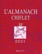Couverture du livre « L'almanach chiflet (édition 2001) » de Jean-Loup Chiflet aux éditions Mots Et Compagnie