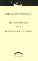 Couverture du livre « Pensees detachees » de Barbey D'Aurevilly J aux éditions Editions Du Sandre