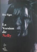 Couverture du livre « La version de Nelly » de Eva Figes aux éditions Quidam