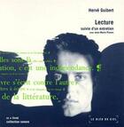 Couverture du livre « Hervé Guibert, 1955-1991 ; lecture et entretiens » de Hervé Guibert aux éditions Le Bleu Du Ciel