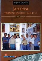 Couverture du livre « La bouvine ; troisième époque : 1646-1965 » de Jean Francois aux éditions Aldacom