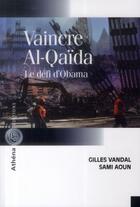 Couverture du livre « Vaincre Al-Qaïda » de Gilles Vandal et Sami Aoun aux éditions Athena Canada
