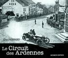 Couverture du livre « Le circuit des Ardennes » de Guy Pierrard aux éditions Weyrich