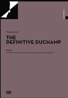 Couverture du livre « The indefinite duchamp /anglais/allemand » de Girst Thomas aux éditions Hatje Cantz