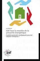 Couverture du livre « EDF face à la montée de la précarité energétique » de Lois Beyriere aux éditions Presses Academiques Francophones