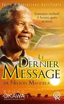Couverture du livre « Le dernier message de Nelson Mandela : entretien exclusif, 6 heures après sa mort » de Ryuho Okawa aux éditions Irh Press