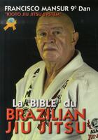 Couverture du livre « La bible du brazilian jiu-jitsu » de Francisco Mansur aux éditions Budo International