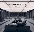 Couverture du livre « Hans Op de Beeck ; works » de  aux éditions Lannoo