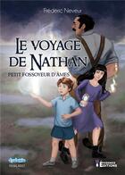 Couverture du livre « Le voyage de Nathan : Petit fossoyeur d'âmes » de Frederic Neveur aux éditions Evidence Editions
